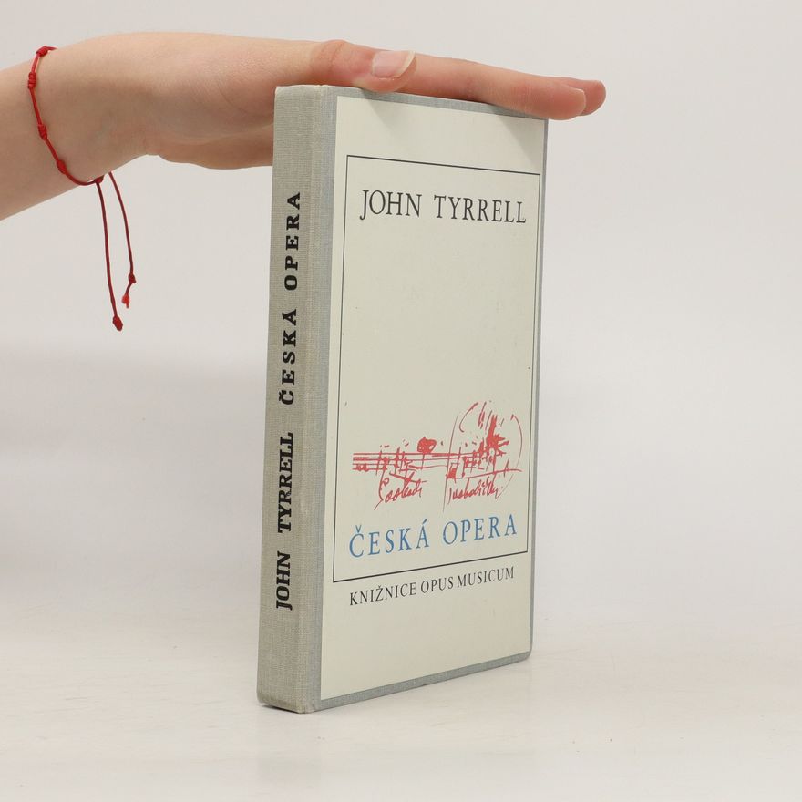 John Tyrrell Česká opera