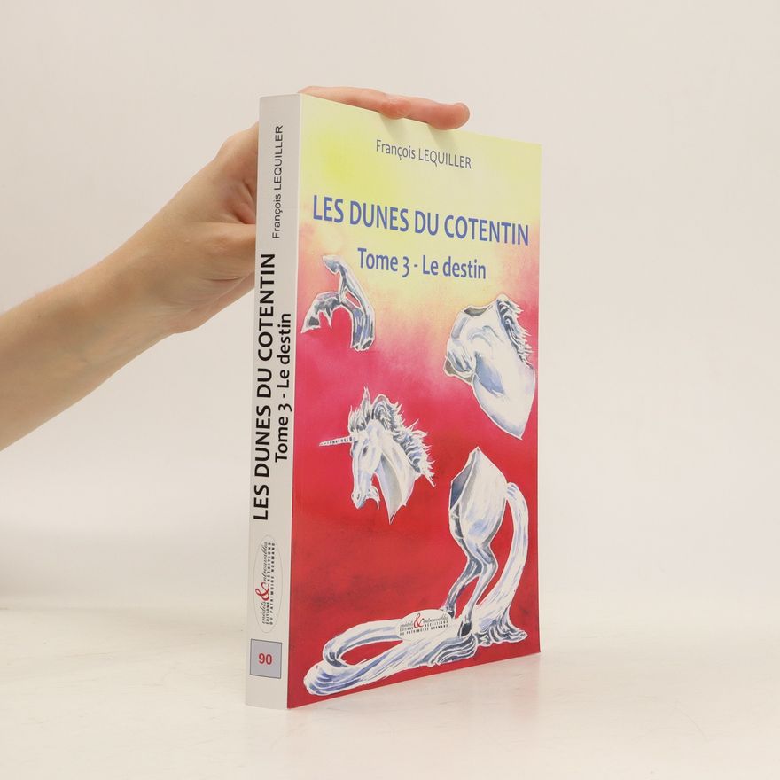 François Lequiller Les Dunes du Cotentin Tome 3 - Les destin