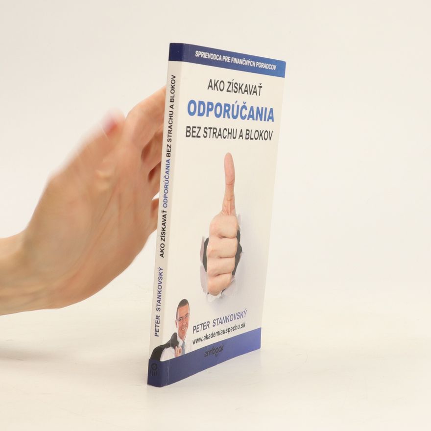 Peter Stankovský Ako získavať odporúčania bez strachu a blokov
