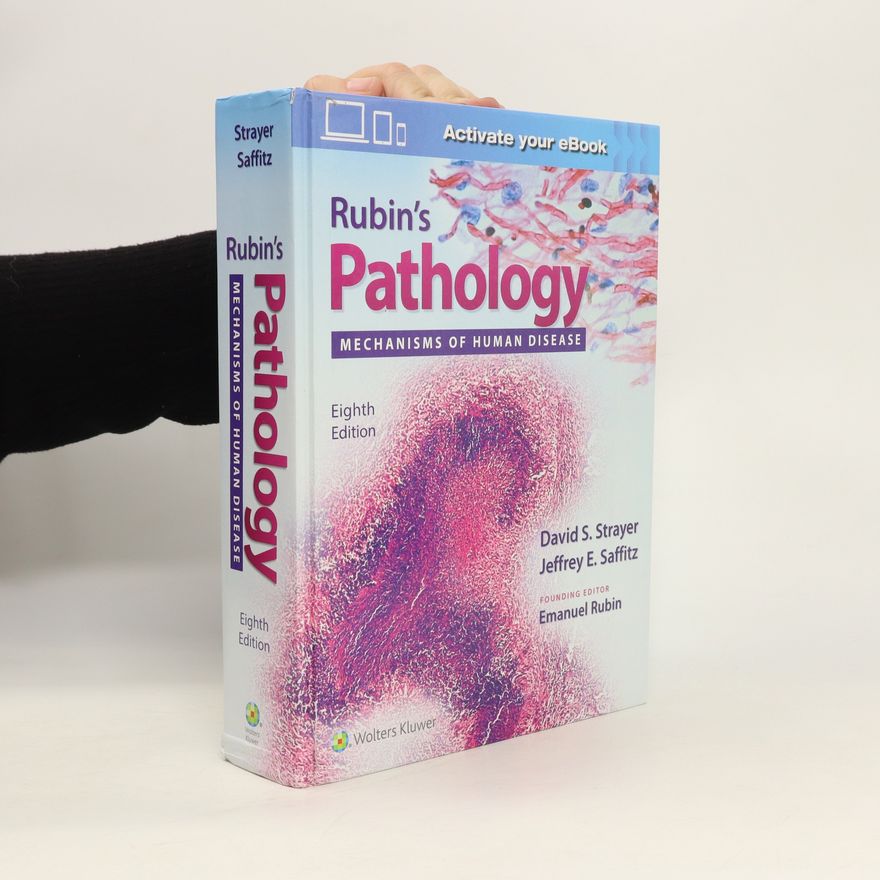 Jeffrey E Saffitz Rubin's pathology : mechanisms of human disease