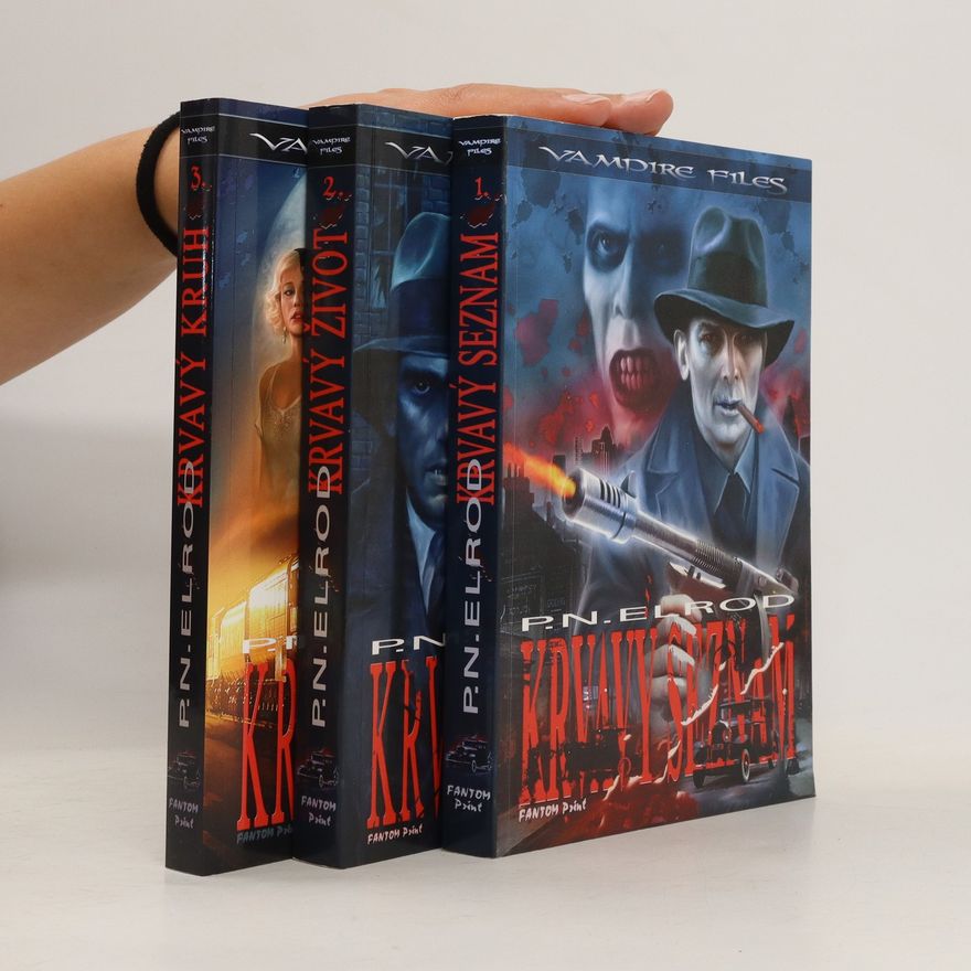 P. N. Elrod Vampire files 1.-3. díl (Krvavý seznam, Krvavý život, Krvavý kruh)