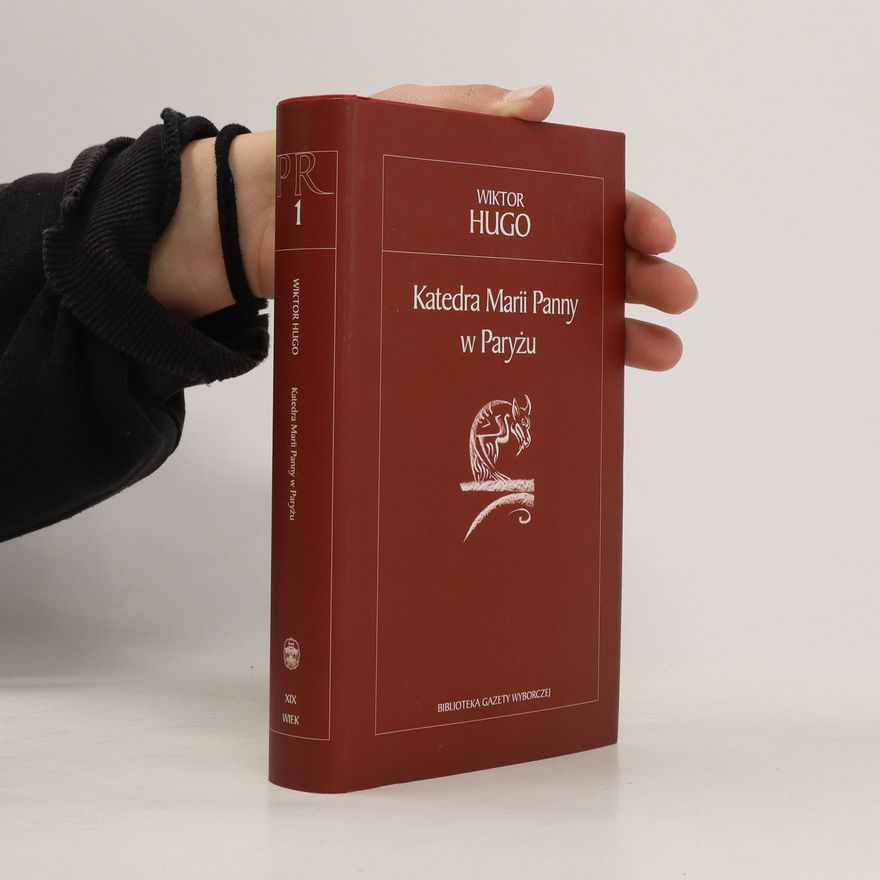Victor Hugo Katedra Marii Panny w Paryżu 1