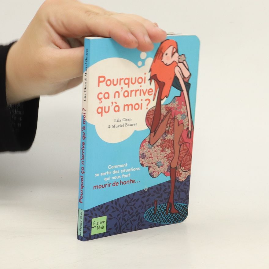 Lila Chen Pourquoi ça n'arrive qu'à moi?