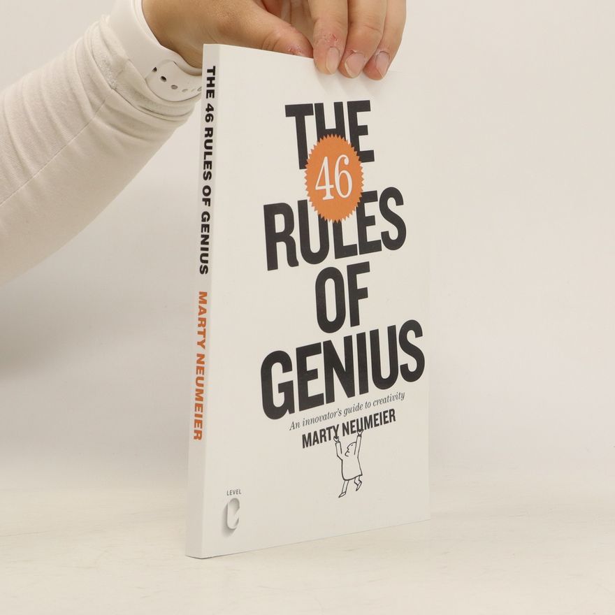 Marty Neumeier The 46 Rules of Genius