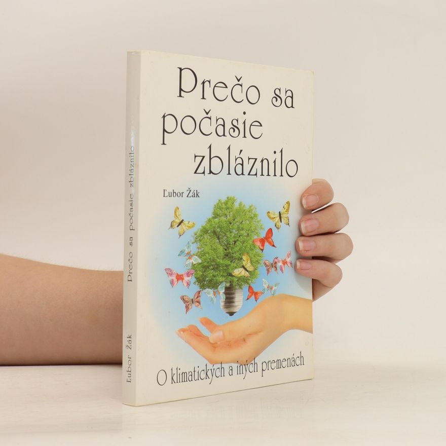 Ľubor Žák Prečo sa počasie zbláznilo