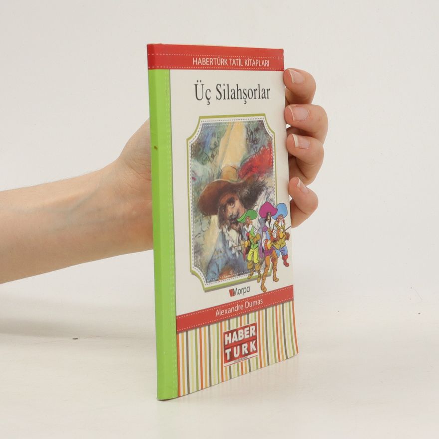 Alexandre Dumas Üç Silahşorlar