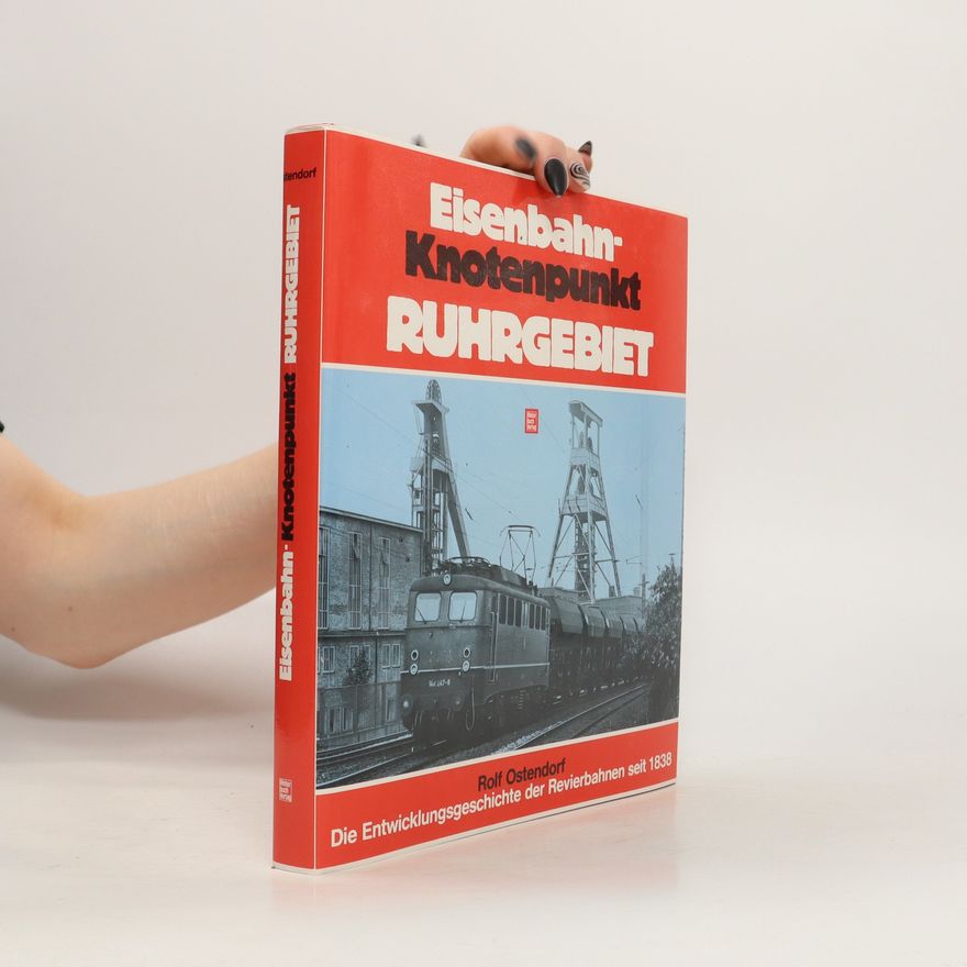 Rolf Ostendorf Eisenbahn-Knotenpunkt Ruhrgebiet