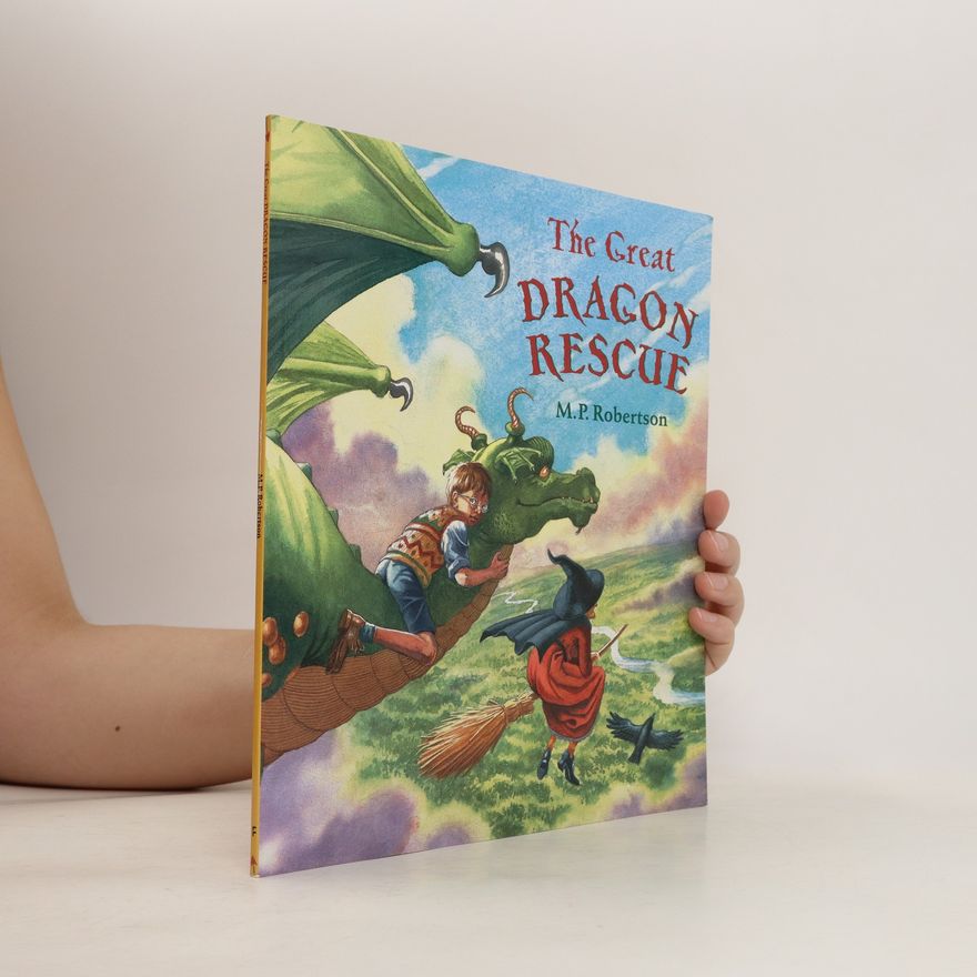 M. P. Robertson The Great Dragon Rescue