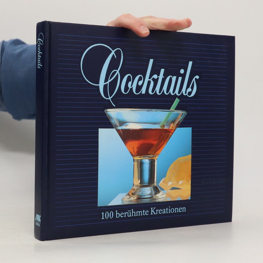 Kolektiv autorů Cocktails. 100 berühmte Kreationen