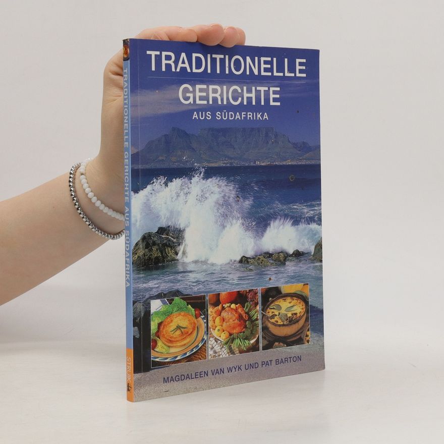 Magdaleen Van Wyk Traditionelle Gerichte aus Südafrika