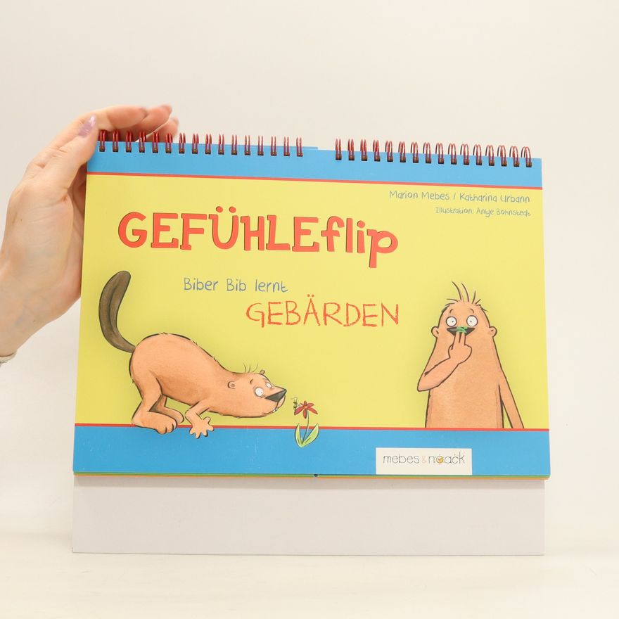 Marion Mebes Gefühleflip - Biber Bib lernt Gebärden