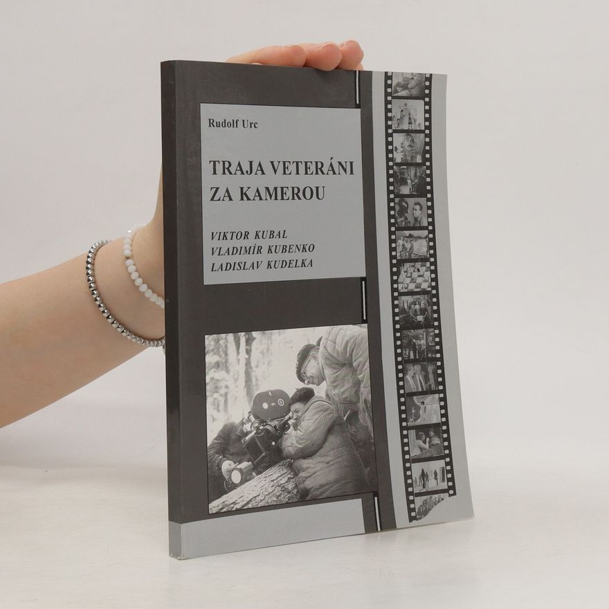 Rudolf Urc Traja veteráni za kamerou Viktor Kubal, Vladimír Kubenko, Ladislav Kudelka