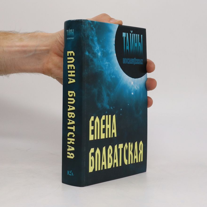 Yelena Blavatskaya Tайны посвящённых. Tayny posvyashchonnykh