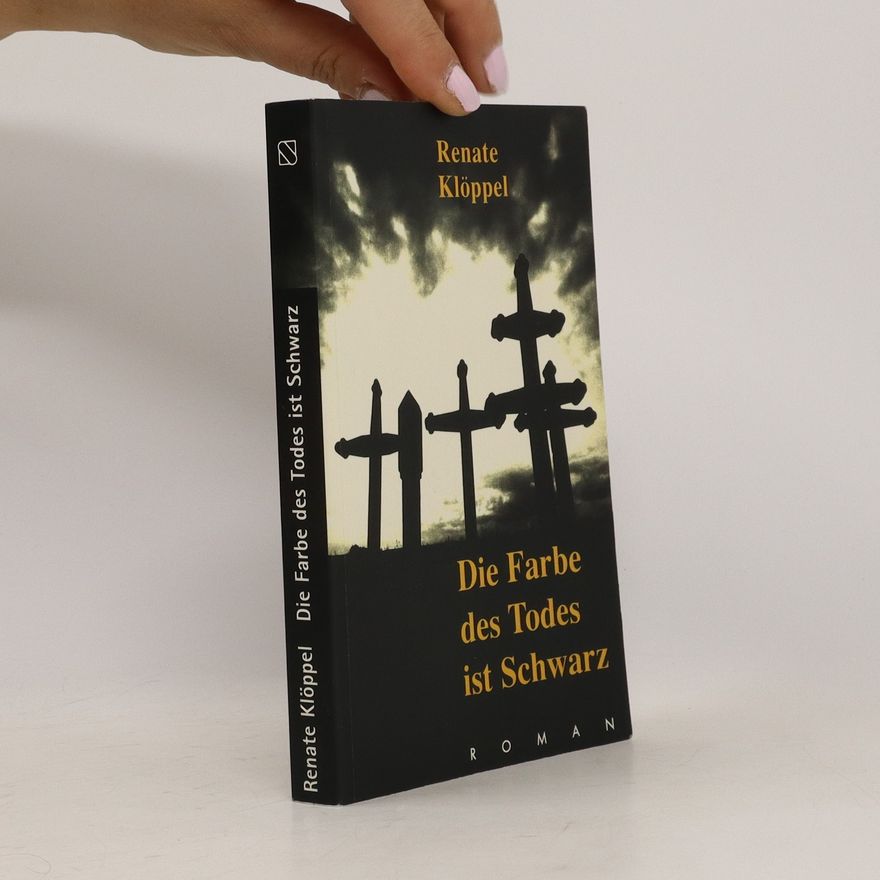Renate Klöppel Die Farbe des Todes ist schwarz