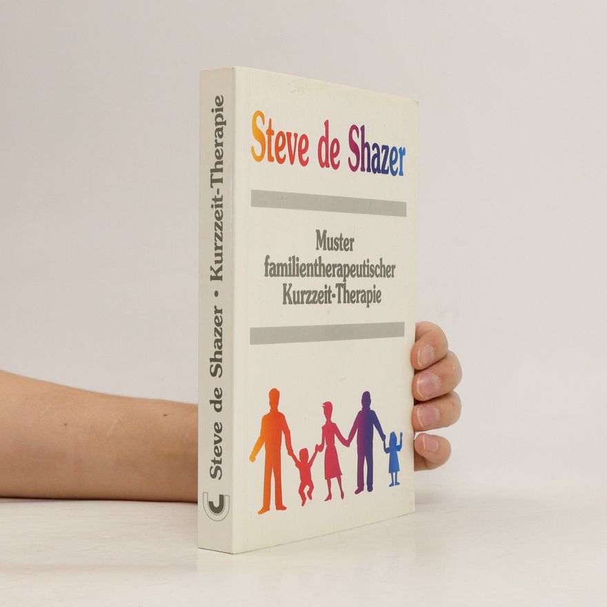 Steve de Shazer Muster familientherapeutischer Kurzzeit-Therapie