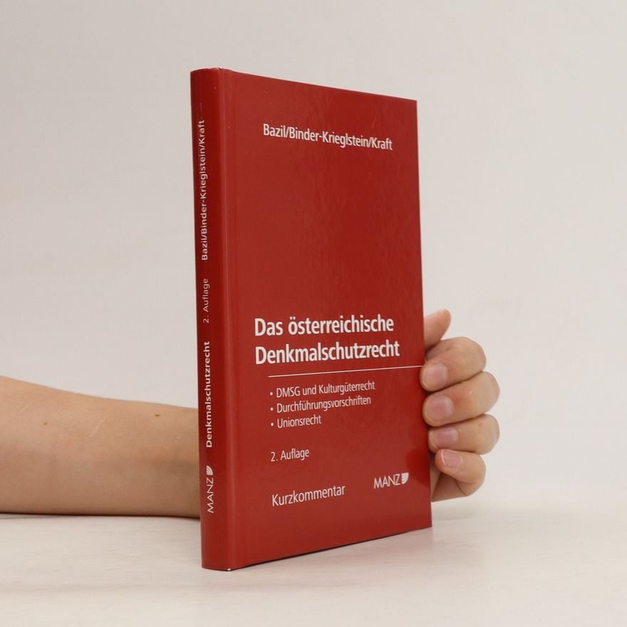 Christoph Bazil Das österreichische Denkmalschutzrecht
