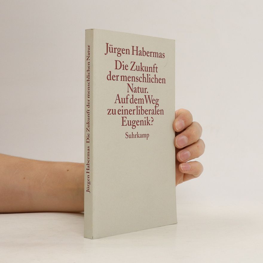 Jürgen Habermas Die Zukunft der menschlichen Natur