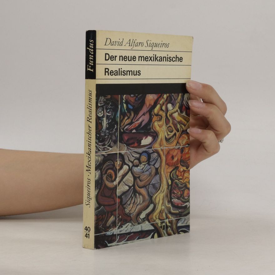 David Alfaro Siqueiros Das neue mexikanische Realismus