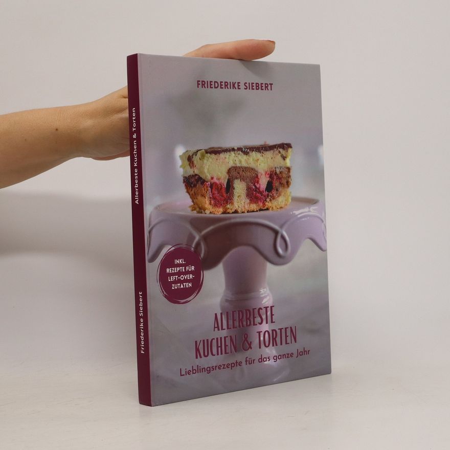 Friederike Siebert Allerbeste Kuchen & Torte