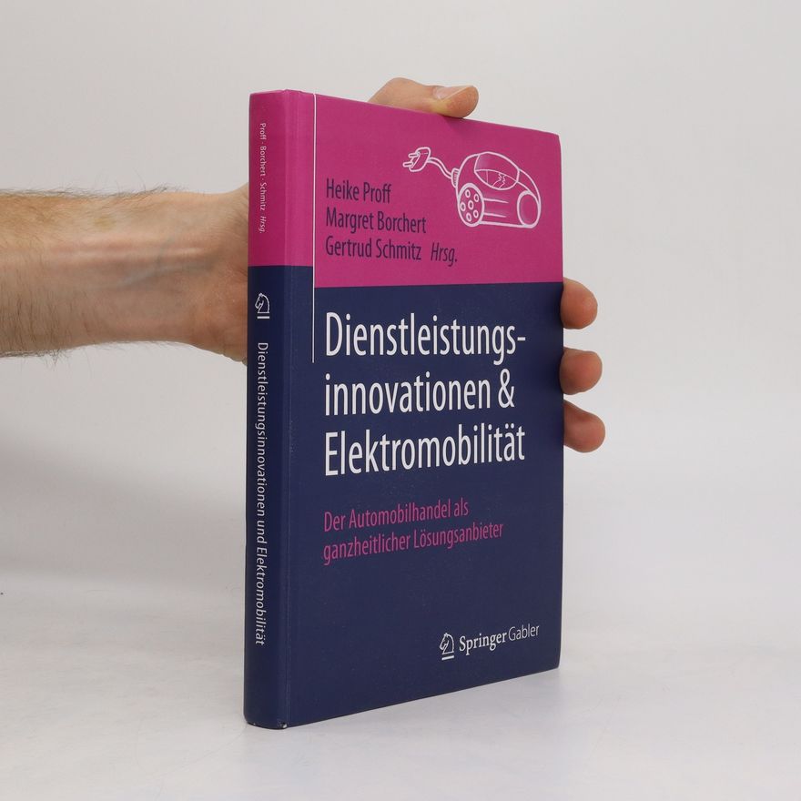 Heike Proff Dienstleistungsinnovationen und Elektromobilität
