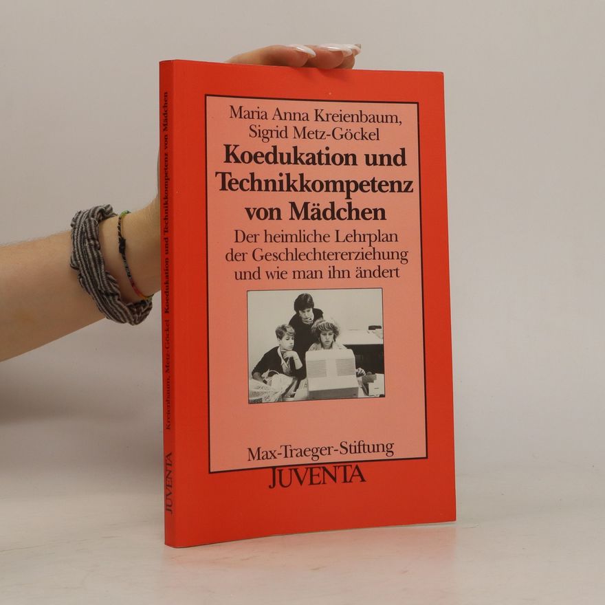 Maria Anna Kreienbaum Koedukation und Technikkompetenz von Mädchen