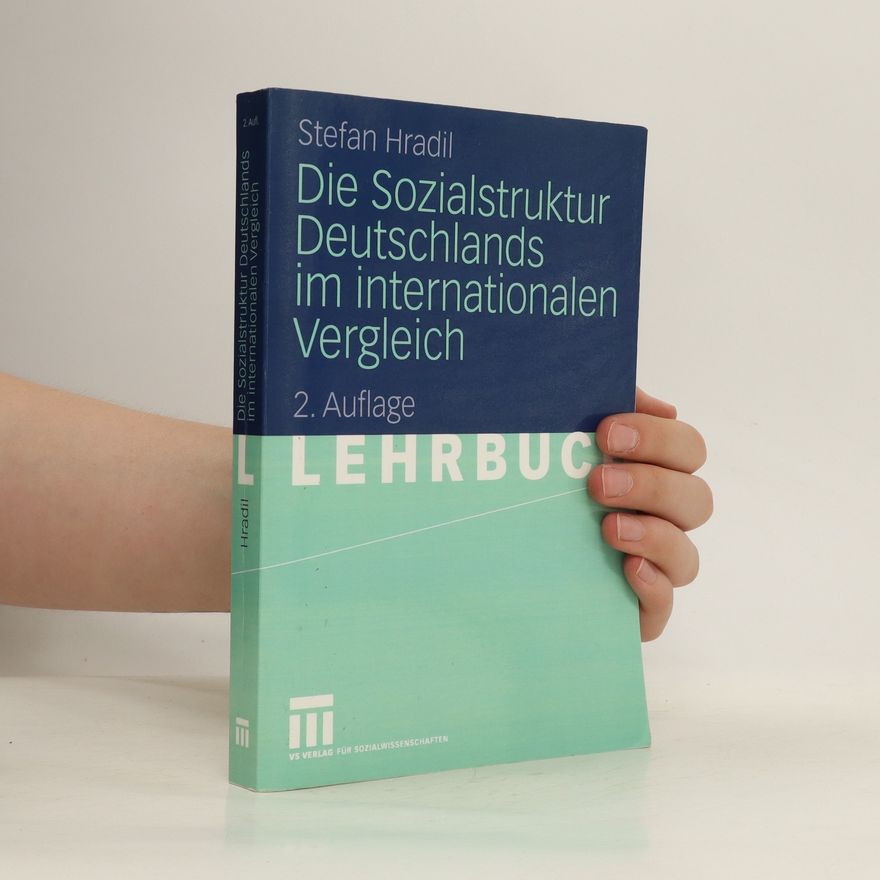 Stefan Hradil Die Sozialstruktur Deutschlands im internationalen Vergleich