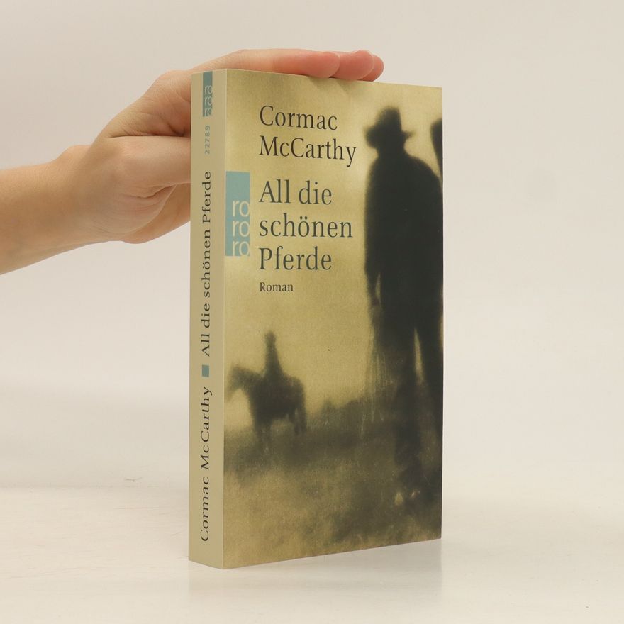 Cormac McCarthy All die schönen Pferde