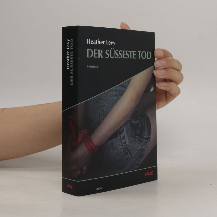 Heather Levy Der süßeste Tod