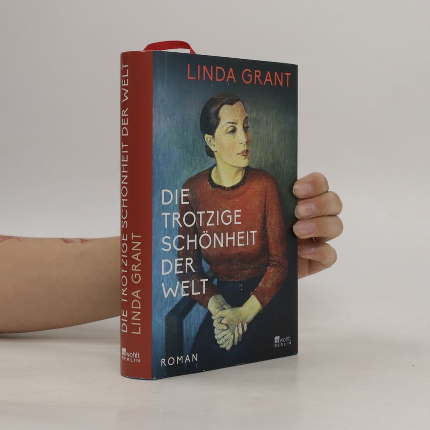 Linda Grant Die trotzige Schönheit der Welt