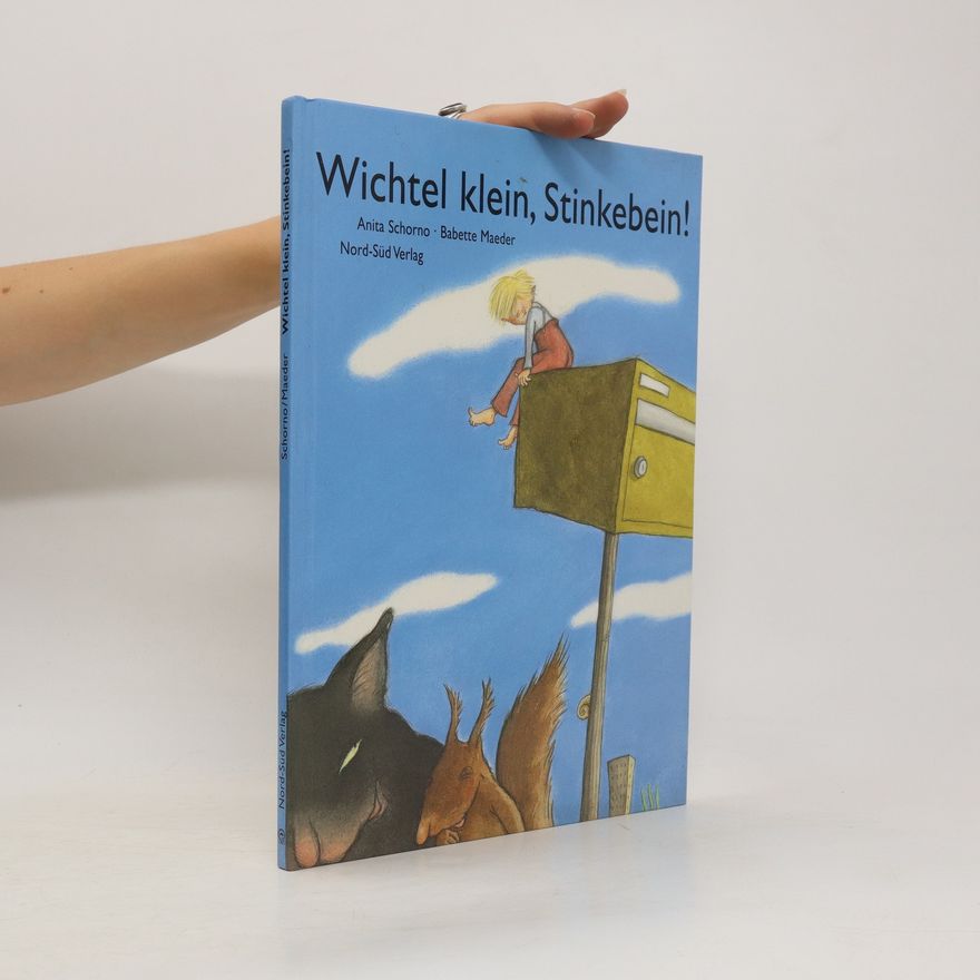 Anita Schorno Wichtel klein, Stinkebein!