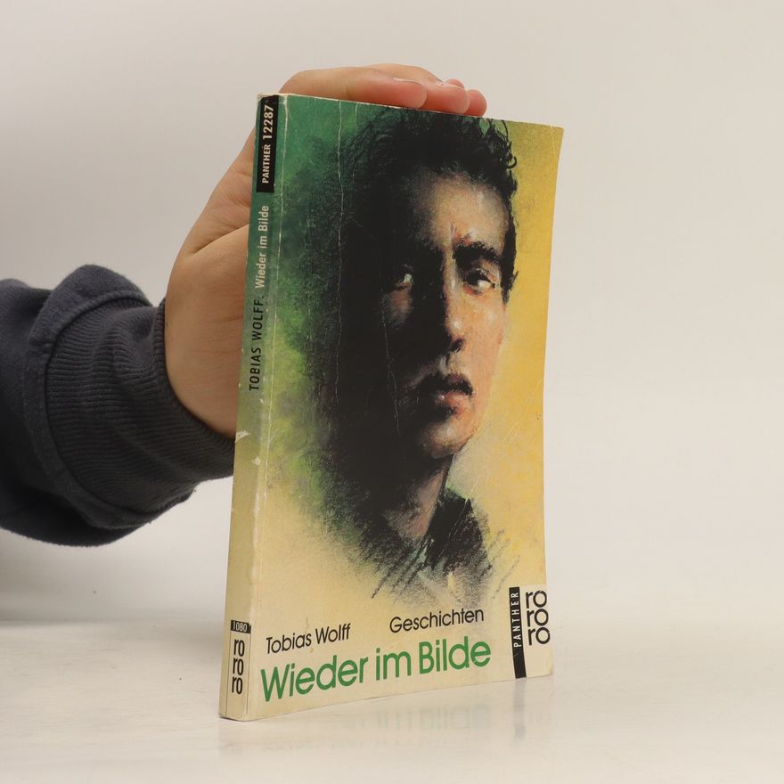 Tobias Wolff Wieder im Bilde