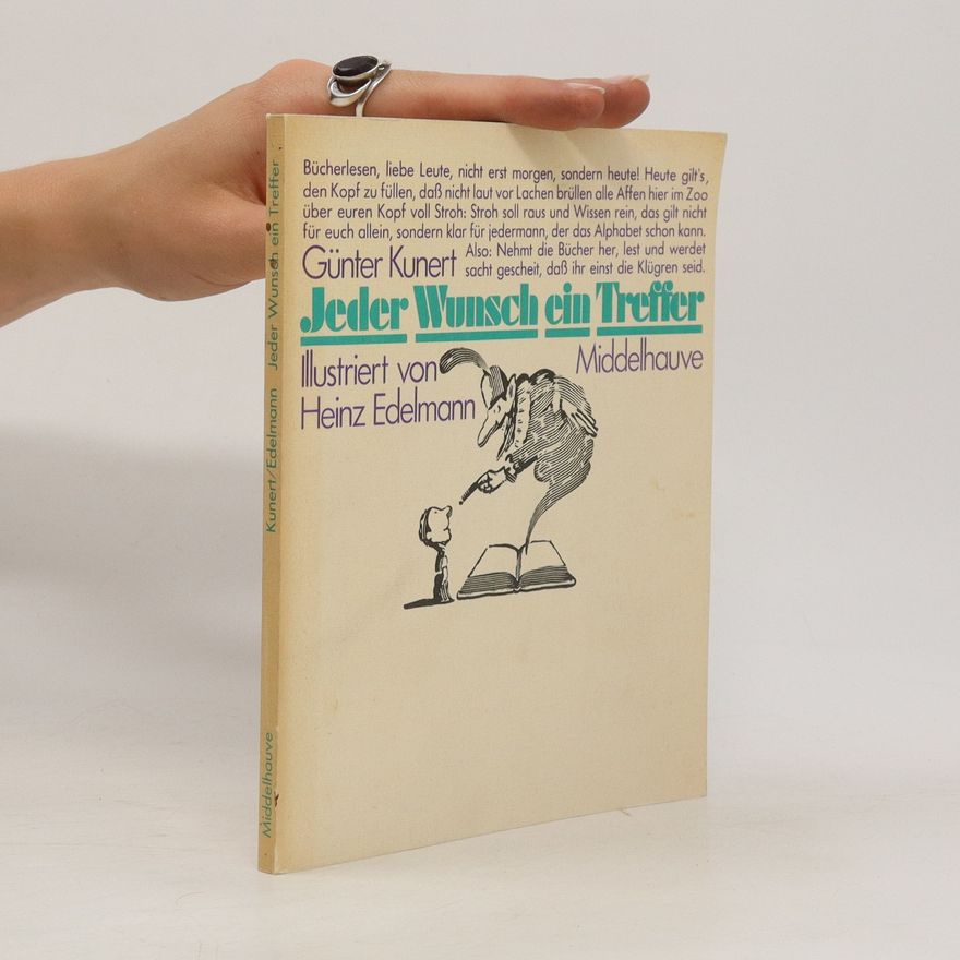 Günter Kunert Jeder Wunsch ein Treffer