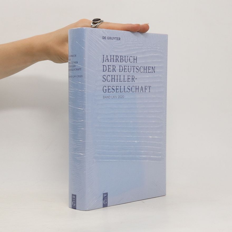 Various authors Jahrbuch der deutschen Schillergesellschaft. Band LXIV 2020