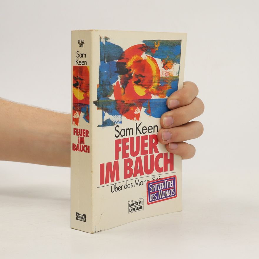Sam Keen Feuer im Bauch