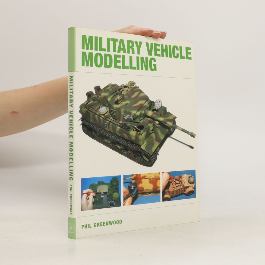Phil Greenwood Military Vehicle Modeling