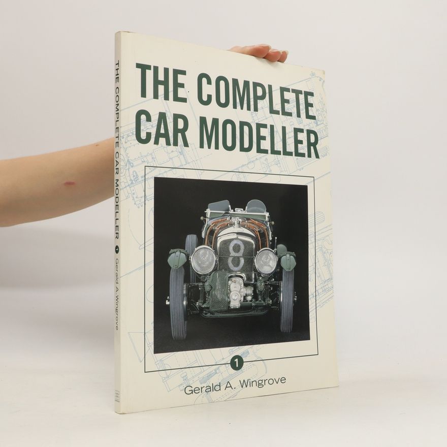 Gerald Wingrove The Complete Car Modeller 1