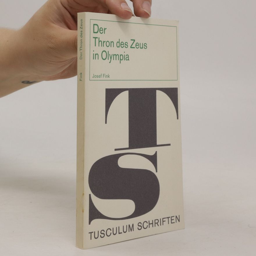 Josef Fink Der Thron des Zeus in Olympia