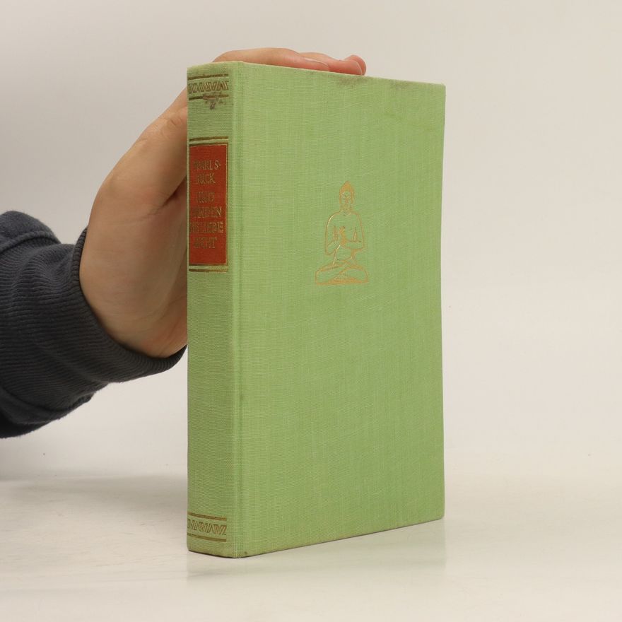 Pearl S. Buck Und fänden die Liebe nicht