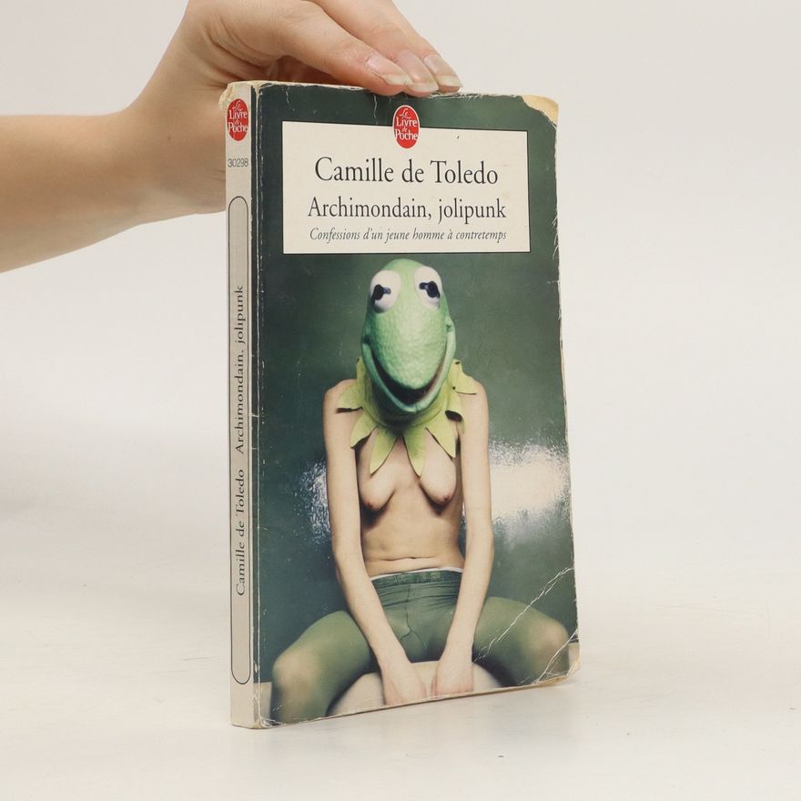 Camille de Toledo Archimondain, jolipunk