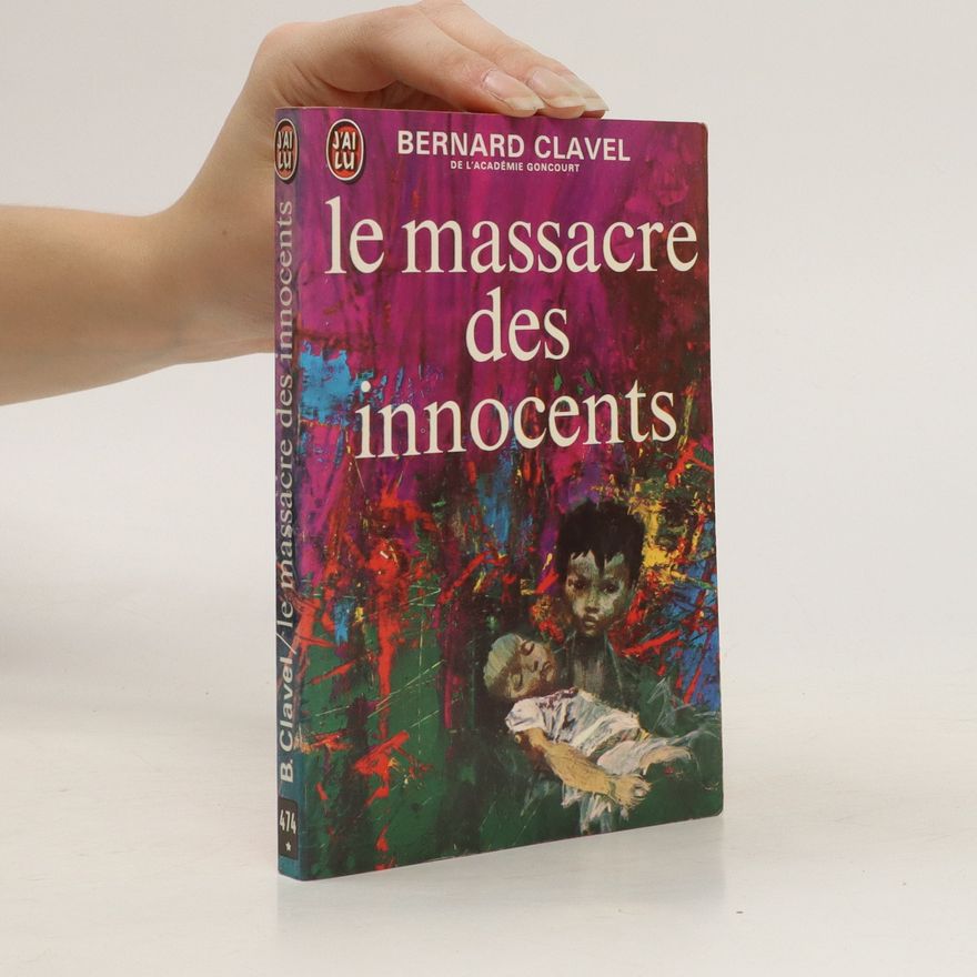Bernard Clavel Le massacre des innocents