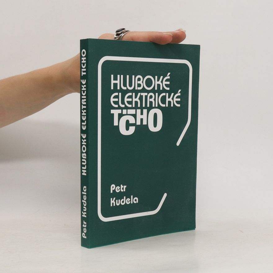 Petr Kudela Hluboké elektrické ticho
