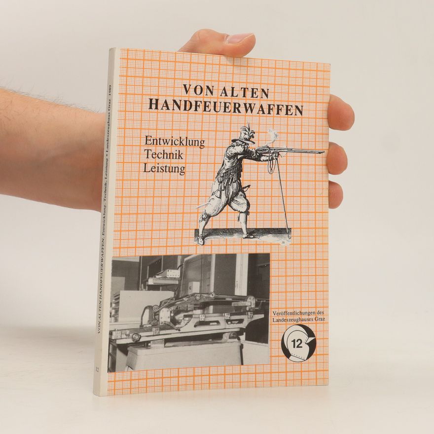 Autorenkollektiv Von alten Handfeuerwaffen