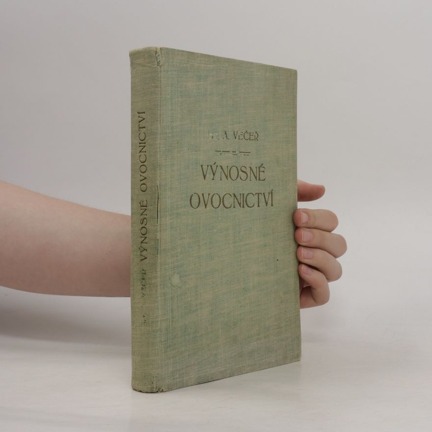 Antonín Večeř Výnosné ovocnictví