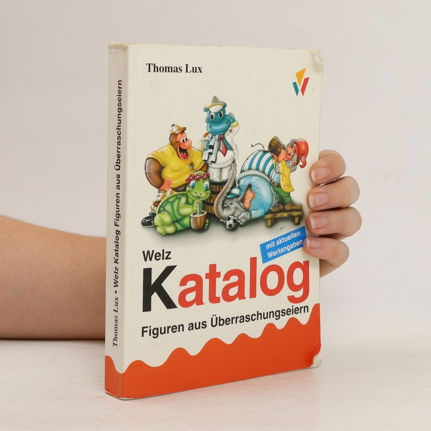 Thomas Lux Welz-Katalog Figuren aus Überraschungseiern