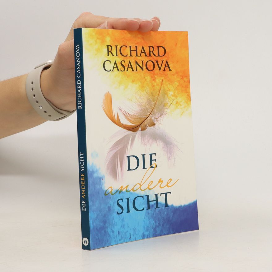 Richard Casanova Die andere Sicht