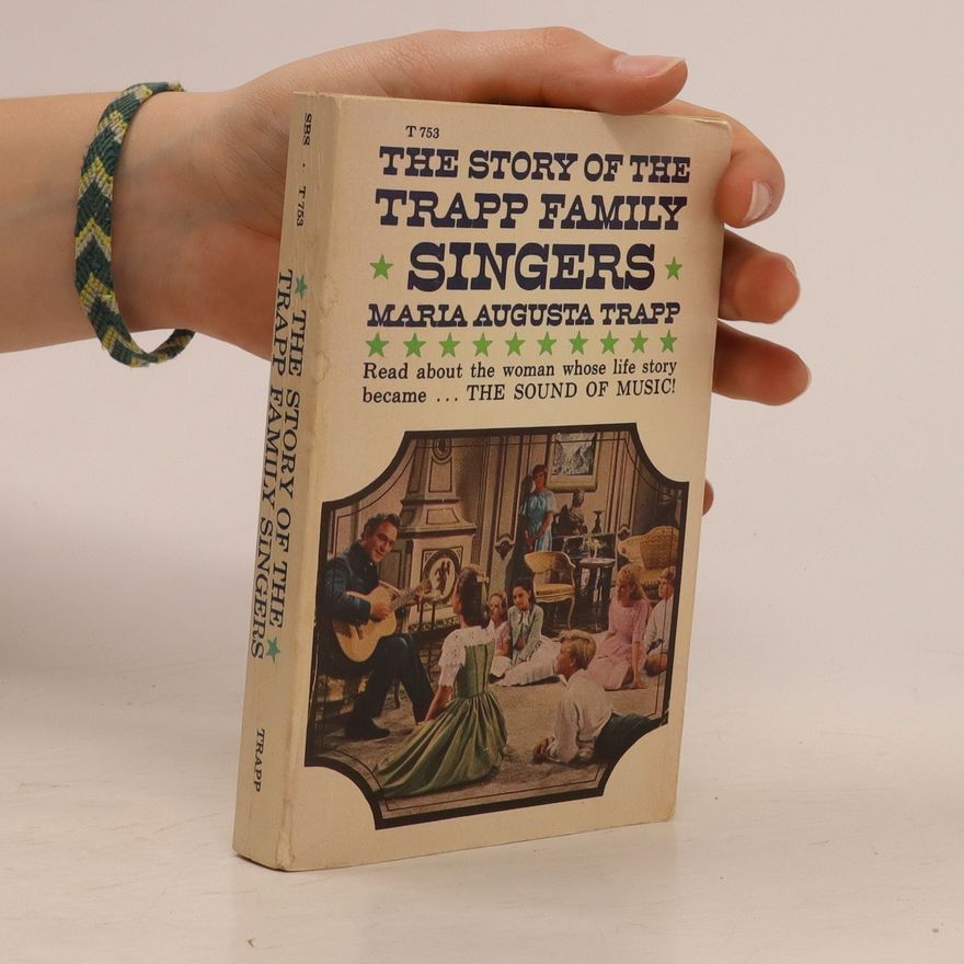 Maria Augusta Trapp The Story of the Trapp Family Singers
