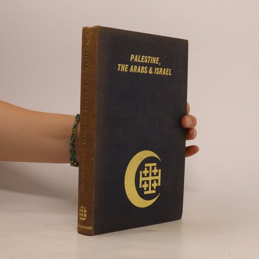 Henry Cattan Palestine, the Arabs and Israel