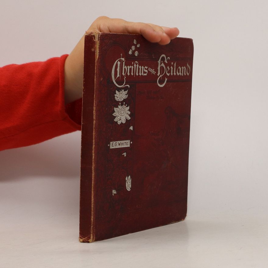 Ellen G. White Christus unser Heiland