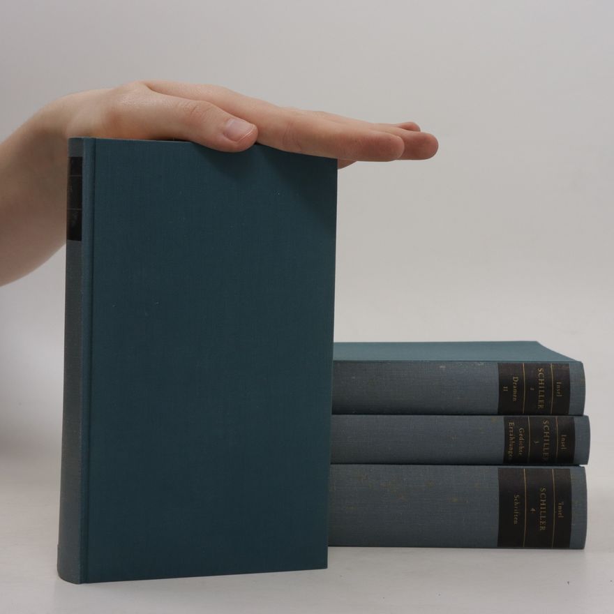 Friedrich Schiller Schillers Werke 1-4 (Dramen I; Dramen II; Gedichte Erzählungen; Schriften)