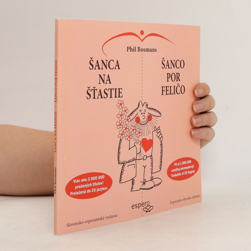 Phil Bosmans Šanca na šťastie. Ŝanco por feliĉo (esperantsky)
